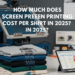 How Much Does Screen Printing Cost Per Shirt?